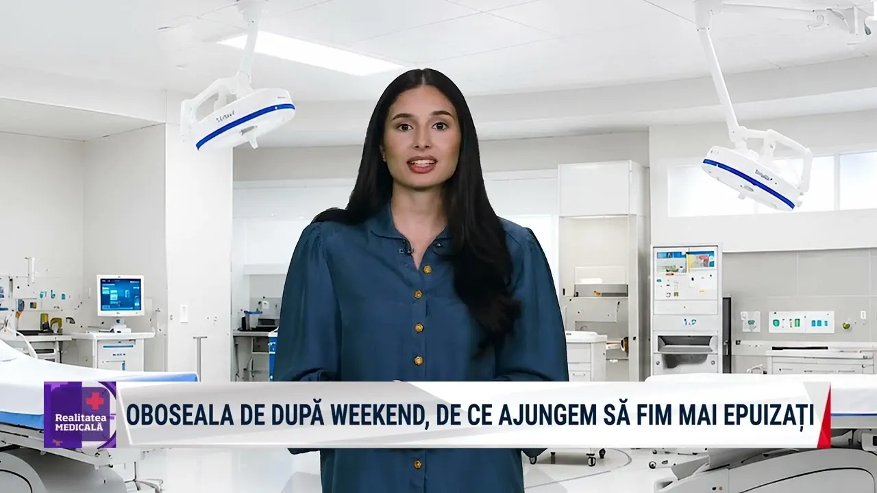 Realitatea medicală cu Nicole Păcuraru: De ce ne simțim mai obosiți după weekend?
